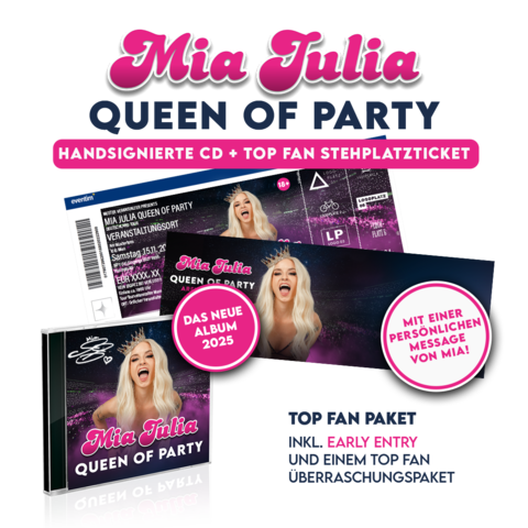 Queen Of Party - Frankfurt/Main by Mia Julia - Handsignierte CD + Top Fan Stehplatzticket - shop now at Ballermann Hits store